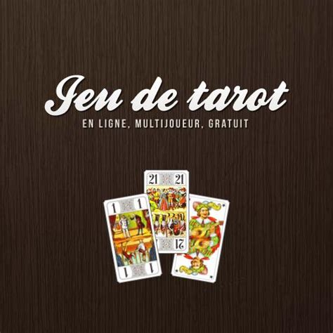 tarot en ligne|Venez jouer au tarot à 4 ou à 5